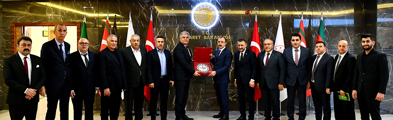 TİCARET BAKANI DR. MEHMET MUŞ'A SEKTÖRÜMÜZÜ ANLATTIK